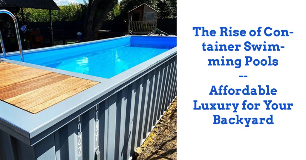 The Rise of Container Swimming Pools