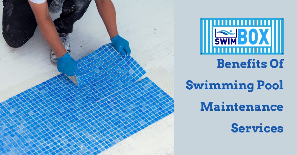 Benefits Of Swimming Pool Maintenance Services